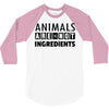 Animals Are Not Ingredients 3/4 Sleeve Shirt