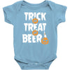 trick or treat or beer Baby Bodysuit