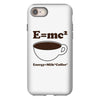 M=Mc2 Energy=Milk X Coffee iPhone 8