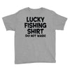 luck fishing Youth Tee