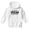 Don't Ask Me Why I'm A Vegan Ask Yourself Why You're Not Youth Hoodie