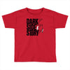 dark side story Toddler T-shirt