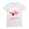 bitches with hitches Ladies Fitted T-Shirt