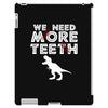 We Need More Teeth iPad 3 and 4 Case