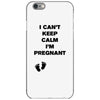 I Can't Keep Calm I'm Pregnant iPhone 6/6s Case