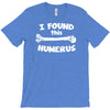 i found this humerus T-Shirt
