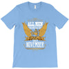 All Men Are Created Equal But Only The Best Are Born In November T-Shirt