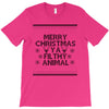 merry christmas ya filthy animal T-Shirt