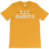Bad Habits T-Shirt