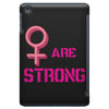 Women's March We are Strong iPad Mini