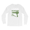 i give blowjobs Long Sleeve Shirts