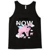 the time is now Tank Top