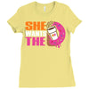 She Wants The D - Dunkin Donuts Ladies Fitted T-Shirt