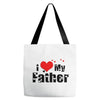 I LOVE MY FATHER Tote Bags