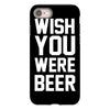 wish you were beer funny iPhone 8