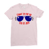 stayin' fly for the 4th of july Ladies Fitted T-Shirt