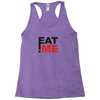 eat me Racerback Tank