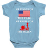 We Stand For The Flag We Kneel For The Fallen Baby Bodysuit