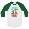 We Have So Much Chemistry Together 3/4 Sleeve Shirt