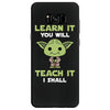 Learn It You Will Teach It I Shall Cute Yoda Samsung Galaxy S8