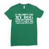 If You Don't Like My Dog Then You Probably Won't Like Me Ladies Fitted T-Shirt