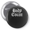 body count new Pin-back button