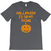 halloween is so my thing T-Shirt