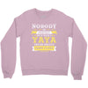 Nobody Is Perfect But If You Are A Yaya You Are Pretty Damn Close Crewneck Sweatshirt