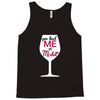 you had me at merlot Tank Top