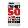 i am not 50 iPhone 7 Plus Case