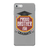 proud brother of a 2018 graduate iPhone 7 Case