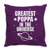 Greatest Poppa In The Universe Throw Pillow
