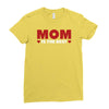 mom is the best Ladies Fitted T-Shirt