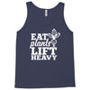 eat plants lift heavy Tank Top