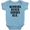 Winning Never Grows Old Baby Onesie