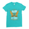 All Men Are Created Equal But Only The Best Are Born In October Ladies Fitted T-Shirt