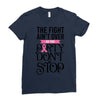 the fight ain't over so the party don't stop Ladies Fitted T-Shirt