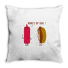 what up dog ketchup hot dog Throw Pillow