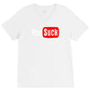 you suck V-Neck Tee