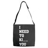 i Need To Kı You Adjustable Strap Totes