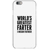 World's Greatest Farter I Mean Father iPhone 6/6s Case