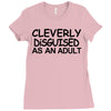 cleverly disguised as an adult t shirt s m l xl 2xl 3xl funny humor ne Ladies Fitted T-Shirt