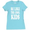 be like the cool kids Ladies Fitted T-Shirt