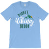 Daddy's Hiking Buddy T-Shirt