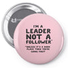 leader not a follower unless a Pin-back button
