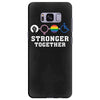 Stronger Together Samsung Galaxy S8 Plus