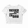 never mind Crop Top