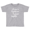 womens rights are human rights Toddler T-shirt