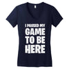 i paused my game to be here Women's V-Neck T-Shirt