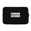 Funding Secured Laptop sleeve
